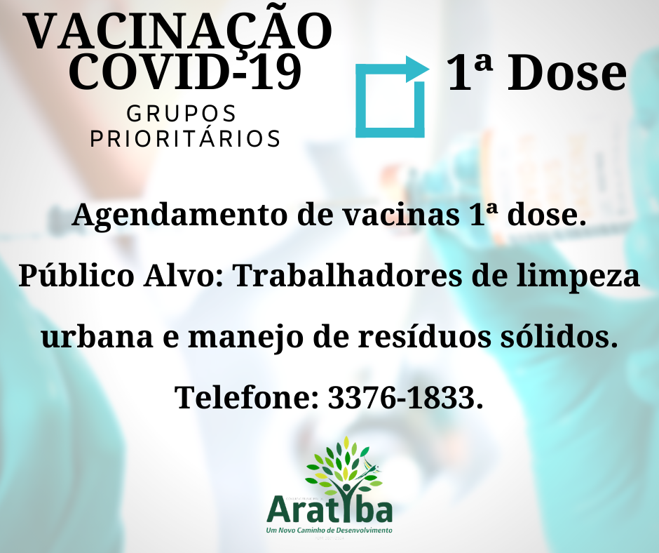 Vacinação COVID-19 1ª dose trabalhadores de limpeza urbana e manejo de resíduos sólidos